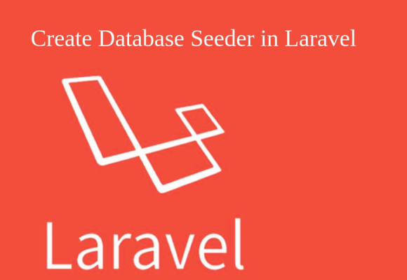 How to Create Database Seeder in Laravel Example