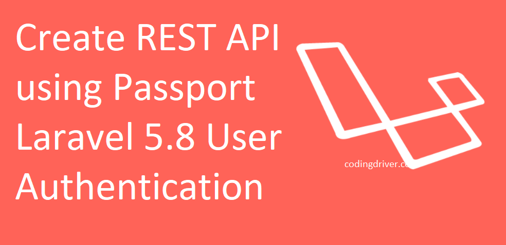 Laravel 9 REST API with Passport Authentication Tutorial Example