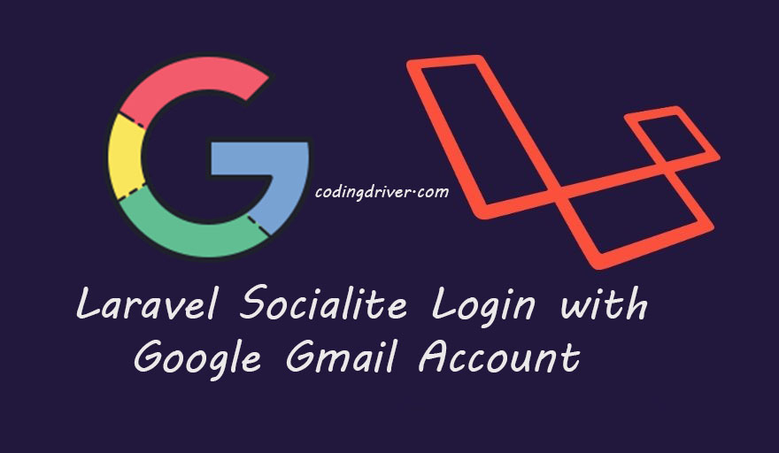 Laravel Socialite Login with Google Gmail Account